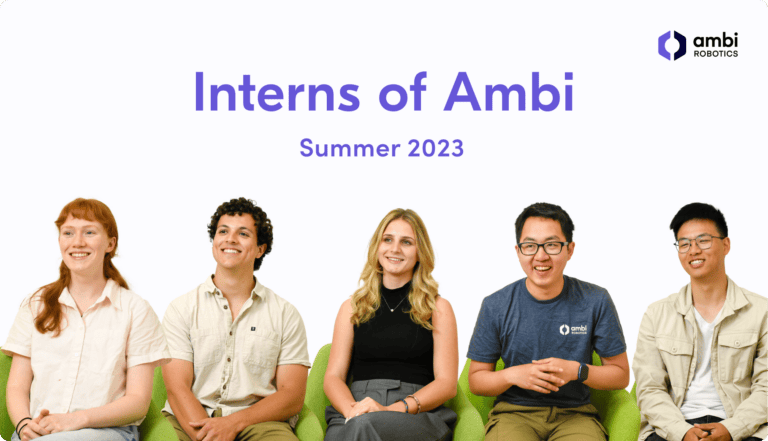 Interns of Ambi Robotics, Summer 2023