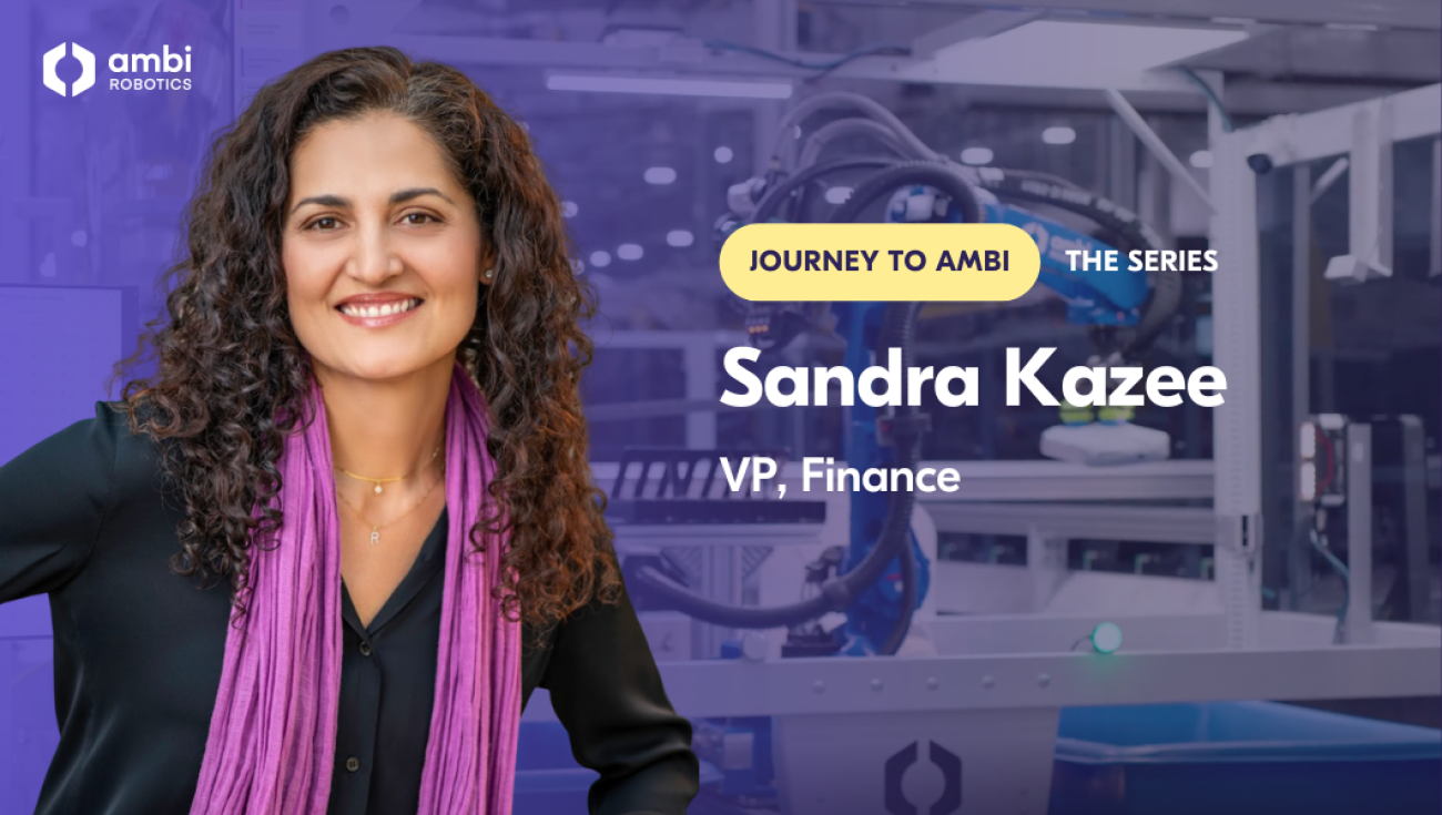 Sandra Kazee, VP of Finance at Ambi Robotics